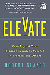 Push Beyond Your Limits and Unlock Success in Yourself and Others -